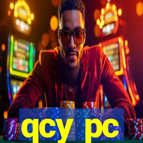 qcy pc